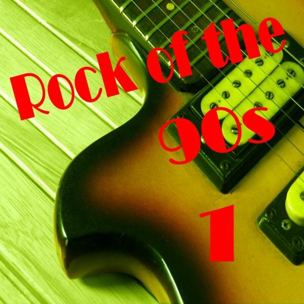 Rock of the 90S 1