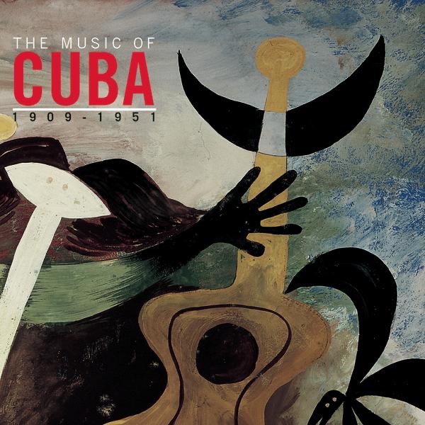 The Music of Cuba 1909-1951