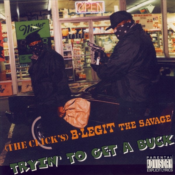 Обложка альбома «Tryin' to Get a Buck» — B-Legit