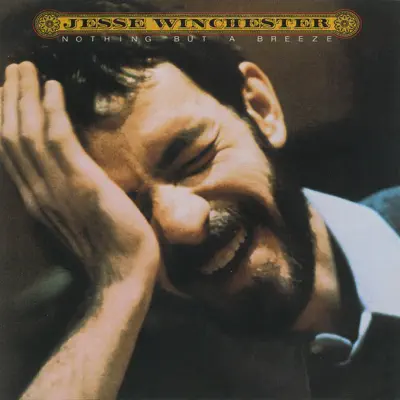 Hör dir „Nothing But a Breeze“ von Jesse Winchester an