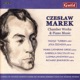 Czeslaw Marek Chamber Works Piano Music