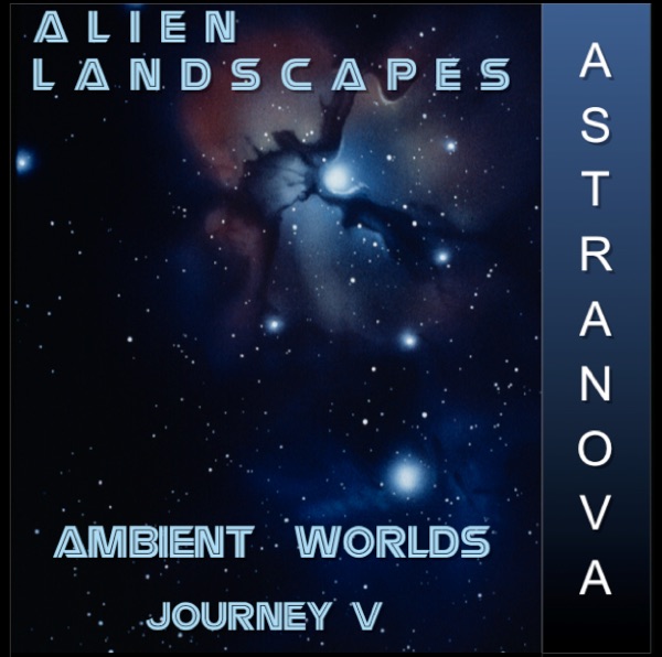 Alien Landscapes (Ambient Worlds - Journey 5)