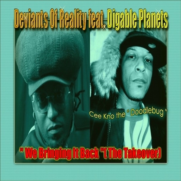 Обложка альбома «We Bringing It Back (The Takeover) - EP» — Deviants of Reality featuring Digable Planets