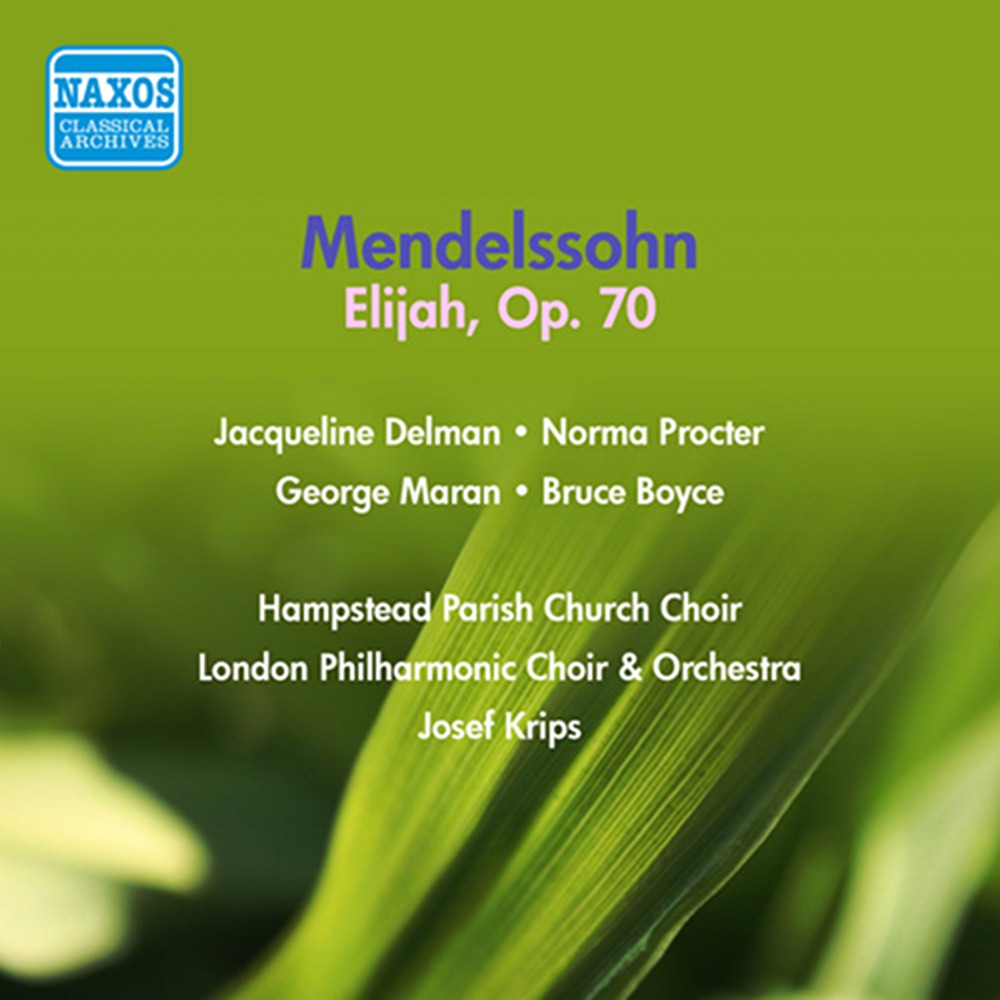 Обложка альбома «Mendelssohn: Elijah (1954)» — Jacqueline Delman, London Philharmonic Choir, Josef Krips, London Philharmonic Orchestra, Bruce Boyce, George Maran, Norma Procter, Michael G. Cunningham & Hampstead Parish Church Choir