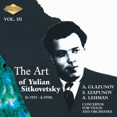 Sitkovetsky, Yulian: Art of Yulian Sitkovetsky (The), Vol. 3