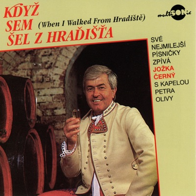 Když jsem šel z Hraďišťa (When I Walked From Hradiště)