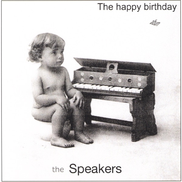 Обложка альбома «The Happy Birthday Album» — The Speakers