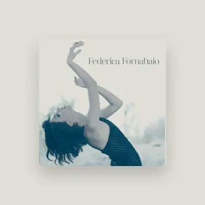 Listen to Federica Fornabaio, watch music videos, read bio, see tour dates & more!