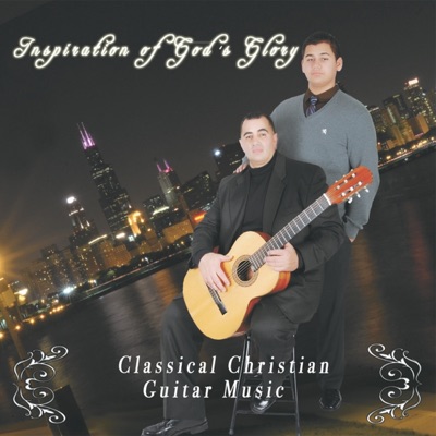 Inspiration of God's Glory (Classical Christian Guitar Music)