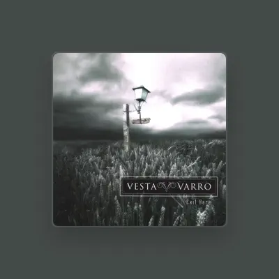 Listen to Vesta Varro, watch music videos, read bio, see tour dates & more!