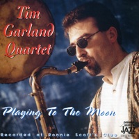 Playing to the Moon - Tim Garland Quartet