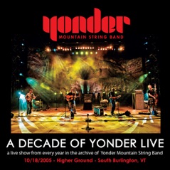 A Decade of Yonder Live, Vol. 8: 10/18/2005 Burlington, VT