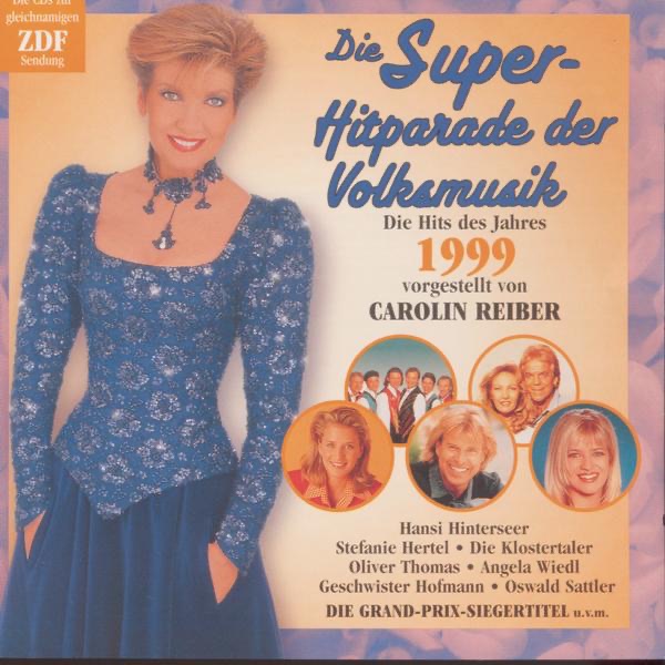 Die Superhitparade der Volksmusik: Die Hits des Jahres 1999 vorgestellt von Carolin Reiber