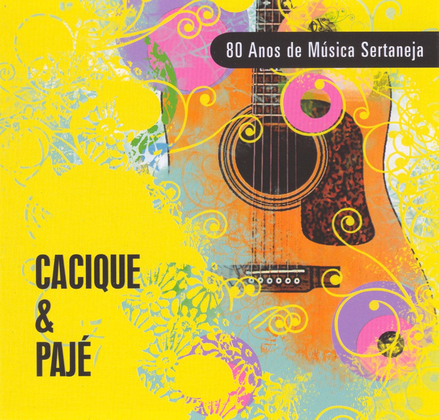 80 Anos de Música Sertaneja: Cacique & Paje