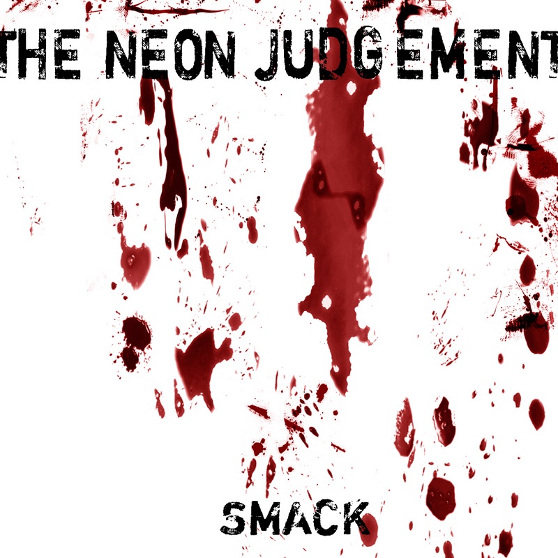 Обложка альбома «Smack» — The Neon Judgement