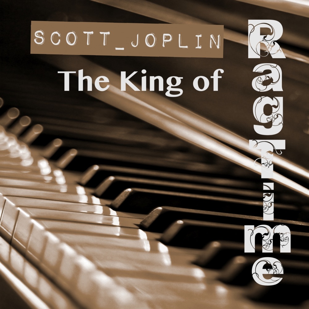 Обложка альбома «The King of Ragtime» — Scott Joplin