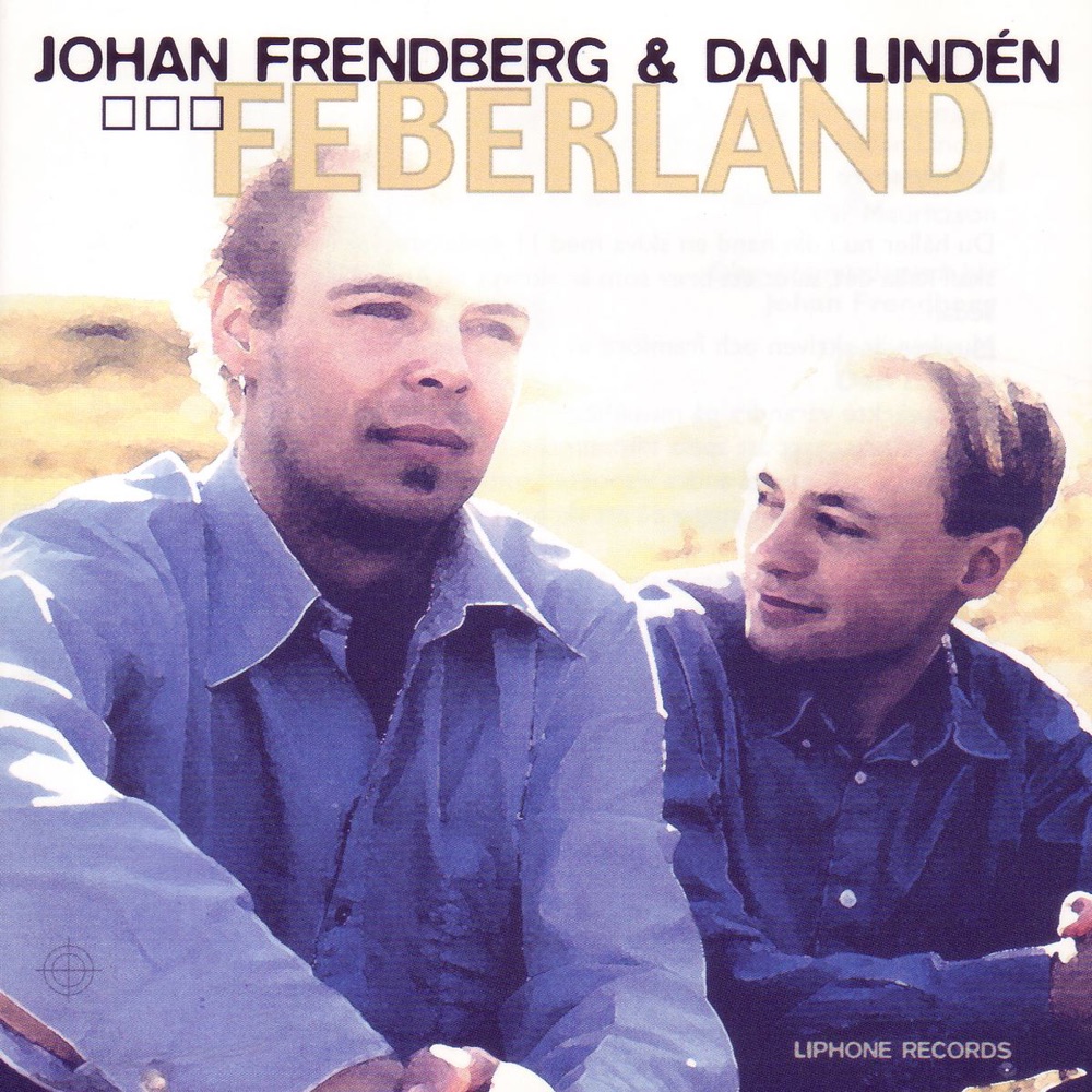 Обложка альбома «Feberland» — Johan Frendberg & Dan Lindén