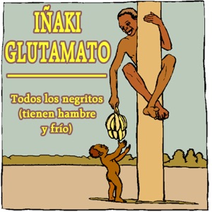 Todos Los Negritos Tienen Hambre (Y Frio)