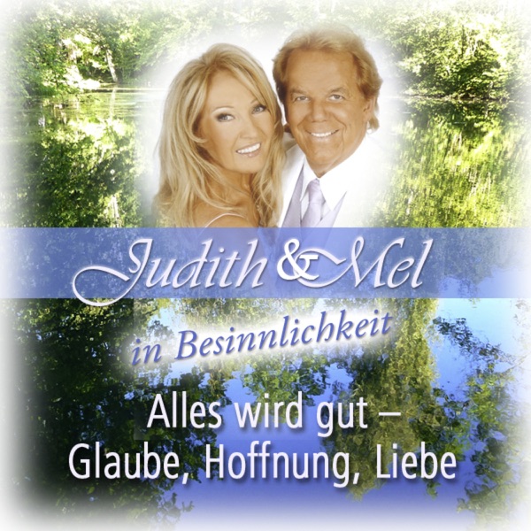 Judith & Mel in Besinnlichkeit: Alles wird gut - Glaube, Hoffnung, Liebe album cover