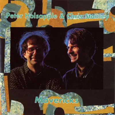 Ακούστε το άλμπουμ Mavericks από Peter Holsapple & Chris Stamey