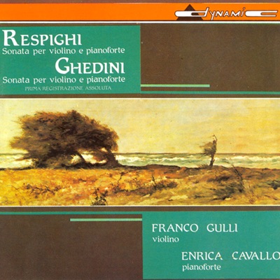 Respighi: Violin Sonata In B Minor - Ghedini: Violin Sonata No. 2