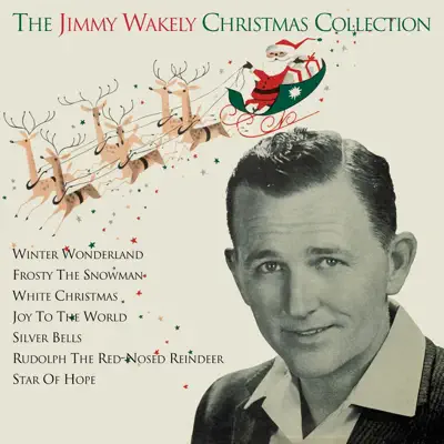The Jimmy Wakely Christmas Collection - Jimmy Wakely The Jimmy Wakely Christmas Collection - Jimmy Wakely