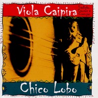 Viola Caipira - Tradições, Causos e Crenças - Chico Lobo