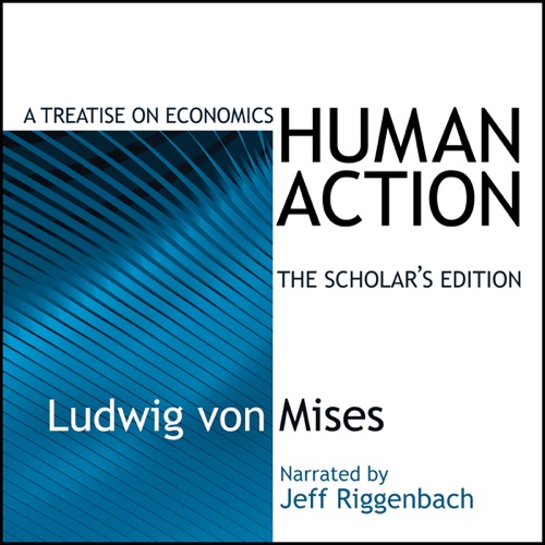 Human Action: A Treatise on Economics (Unabridged) cover