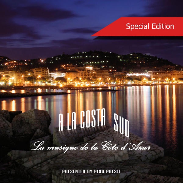 À la Costa Sud - La musique de la Côte d'Azur (Special Edition)