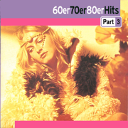 60er, 70er & 80er Hits Part 3 - Verschiedene Interpret:innen