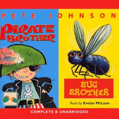 Bug Brother and Pirate Brother (Unabridged)