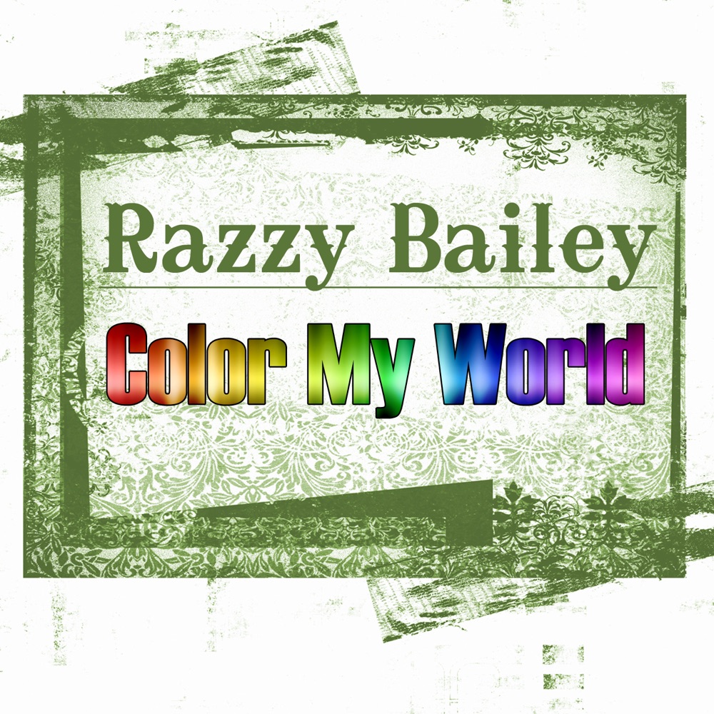Обложка альбома «Color My World» — Razzy Bailey