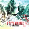 A Tí, Te Alabaré (ELA), 2009