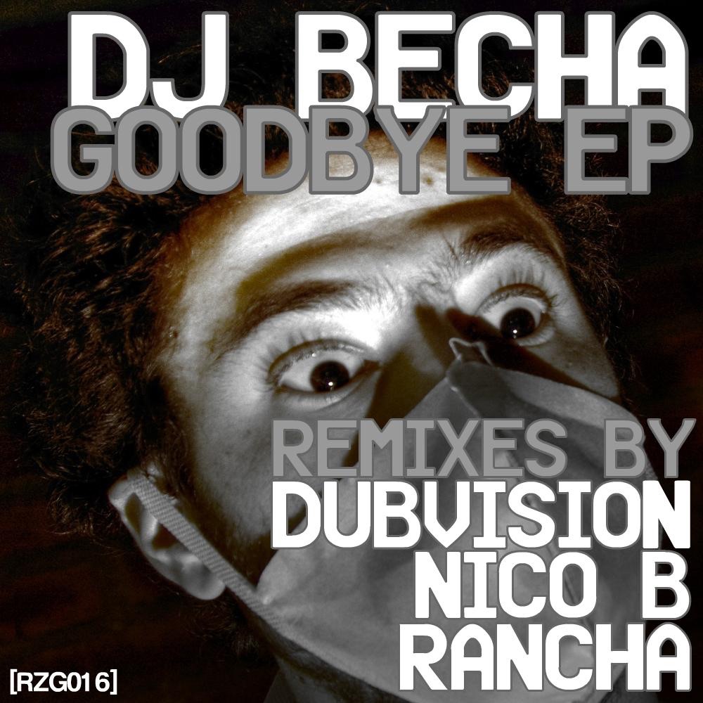 Обложка альбома «Goodbye - EP» — Dj Becha
