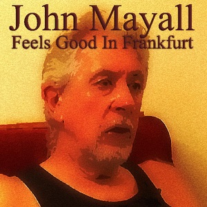 Feels Good In Frankfurt (Live In Frankfurt 17th May 1973)