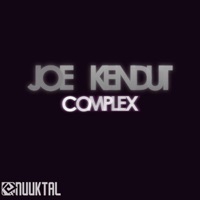 Complex - Single - Joe Kendut