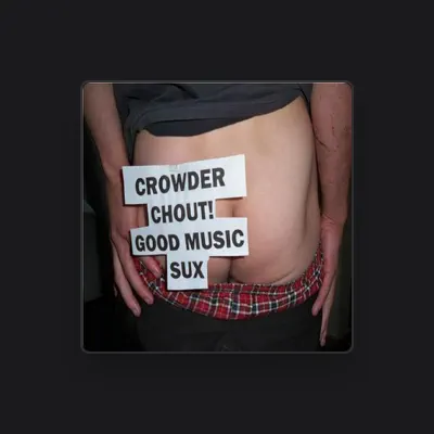 Listen to Crowder Chout, watch music videos, read bio, see tour dates & more!