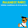 Lullaby Renditions of Elvis Presley - Rockabye Baby!