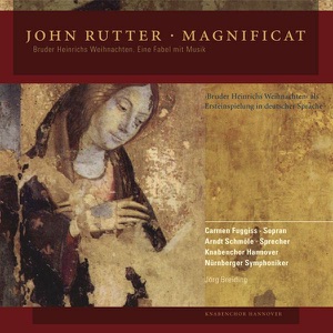 John Rutter: Magnificat + Bruder Heinrichs Weihnachten (First Recording in German)