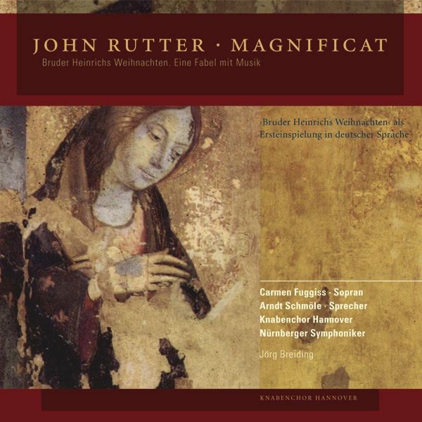 John Rutter: Magnificat + Bruder Heinrichs Weihnachten (First Recording in German)