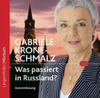 Was passiert in Rußland? - Gabriele Krone-Schmalz