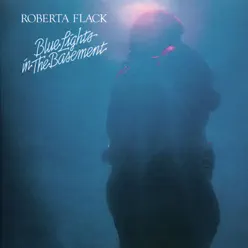 Blue Light In the Basement - Roberta Flack