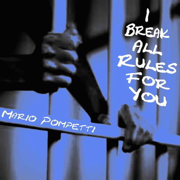 I  Break All Rules For You
