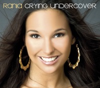 Rania - Crying Undercover (Radio)