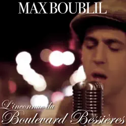 L'inconnue du boulevard Bessières - Single - Max Boublil L'inconnue du boulevard Bessières - Single - Max Boublil
