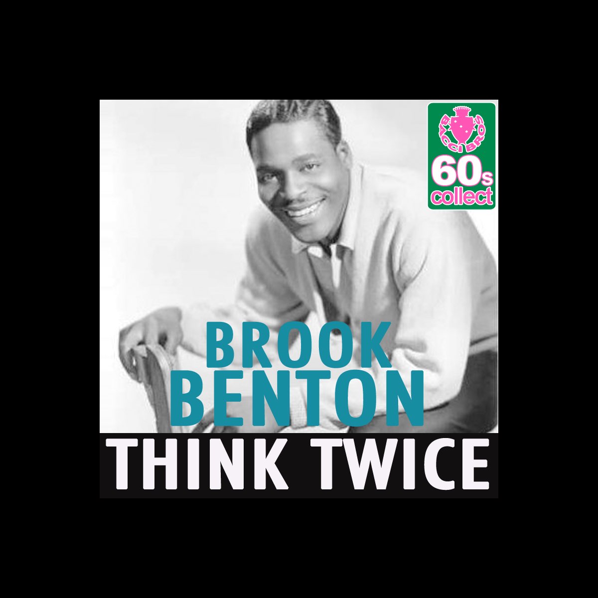 Think Twice - Single - Album by Brook Benton - Apple Music