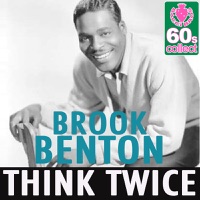 Brook Benton - Think Twice (Digitally Remastered)