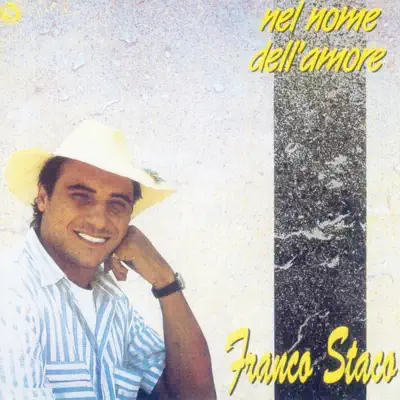 Ascolta 'Nel nome dell'amore' di Franco Staco
