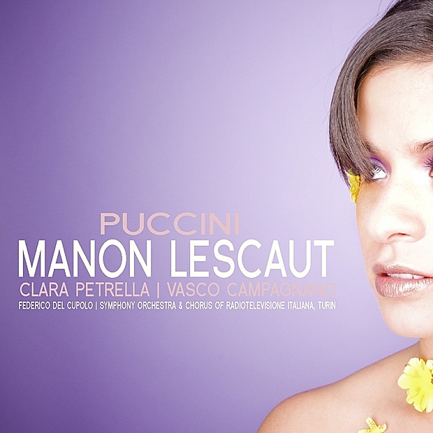 Обложка альбома «Puccini: Manon Lescaut» — Symphony Orchestra of Radiotelevisione Italiana, Turin, Symphony Chorus of Radiotelevisione Italiana, Turin, Vasco Campagnano, Clara Petrella & Federico Del Cupolo