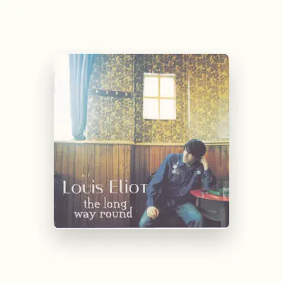 Listen to Louis Eliot, watch music videos, read bio, see tour dates & more!